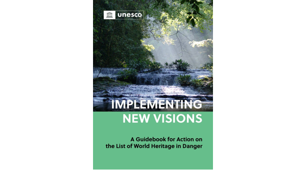 위험에 처한 세계유산목록에 대한 실천 가이드북 표지. unesco, IMPLEMENTING NEW VISIONS, A Guidebook for Action on the List of World Heritage in Danger